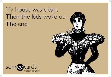 Funny-quotes-My-house-was-clean
